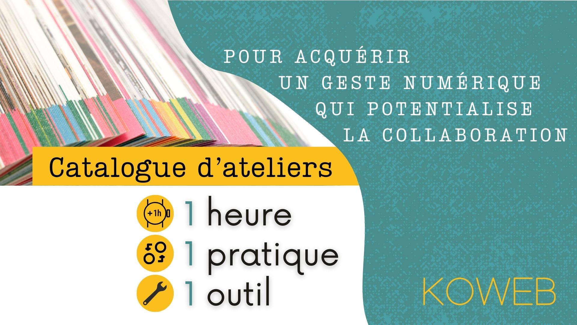Catalogue d'ateliers 1h pour 1 pratique et 1 outil